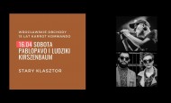 Pablopavo i Ludziki oraz Kirszenbaum (18.06.21)