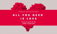 Koncert Walentynkowy „All You Need Is Love” w Starym Klasztorze! (14.02.21)