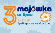 3-Majówka 2021 w lipcu! Spotkajmy się we Wrocławiu!