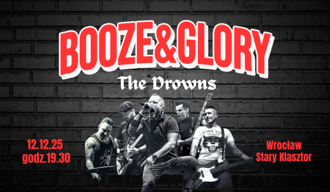 BOOZE & GLORY oraz THE DROWNS zagrają we Wrocławiu! (12.12.25)