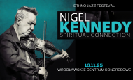 NIGEL KENNEDY “Spiritual Connection” we Wrocławiu! (16.11.25)