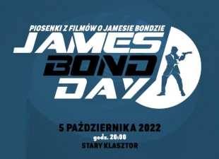 JAMES BOND DAY 2022 – piosenki z filmów o Jamesie Bondzie (5.10.22)