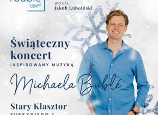 Świąteczny koncert ŚLADAMI MICHAELA BUBLE: CHRISTMAS! by Luboiński/Łobos & Orchestra(10.12.24)