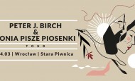 Peter J. Birch + Sonia Pisze Piosenki (04.03.18)